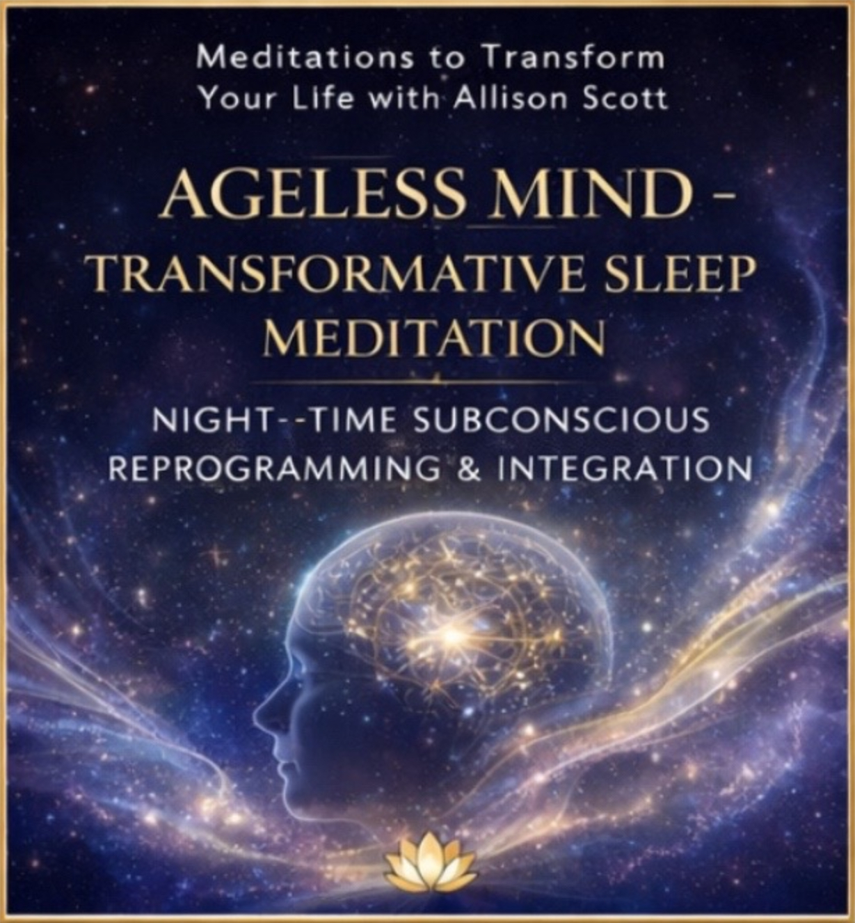 Ageless Mind - Transformative Sleep Meditation